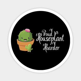 Proud Houseplant Hoarder Magnet